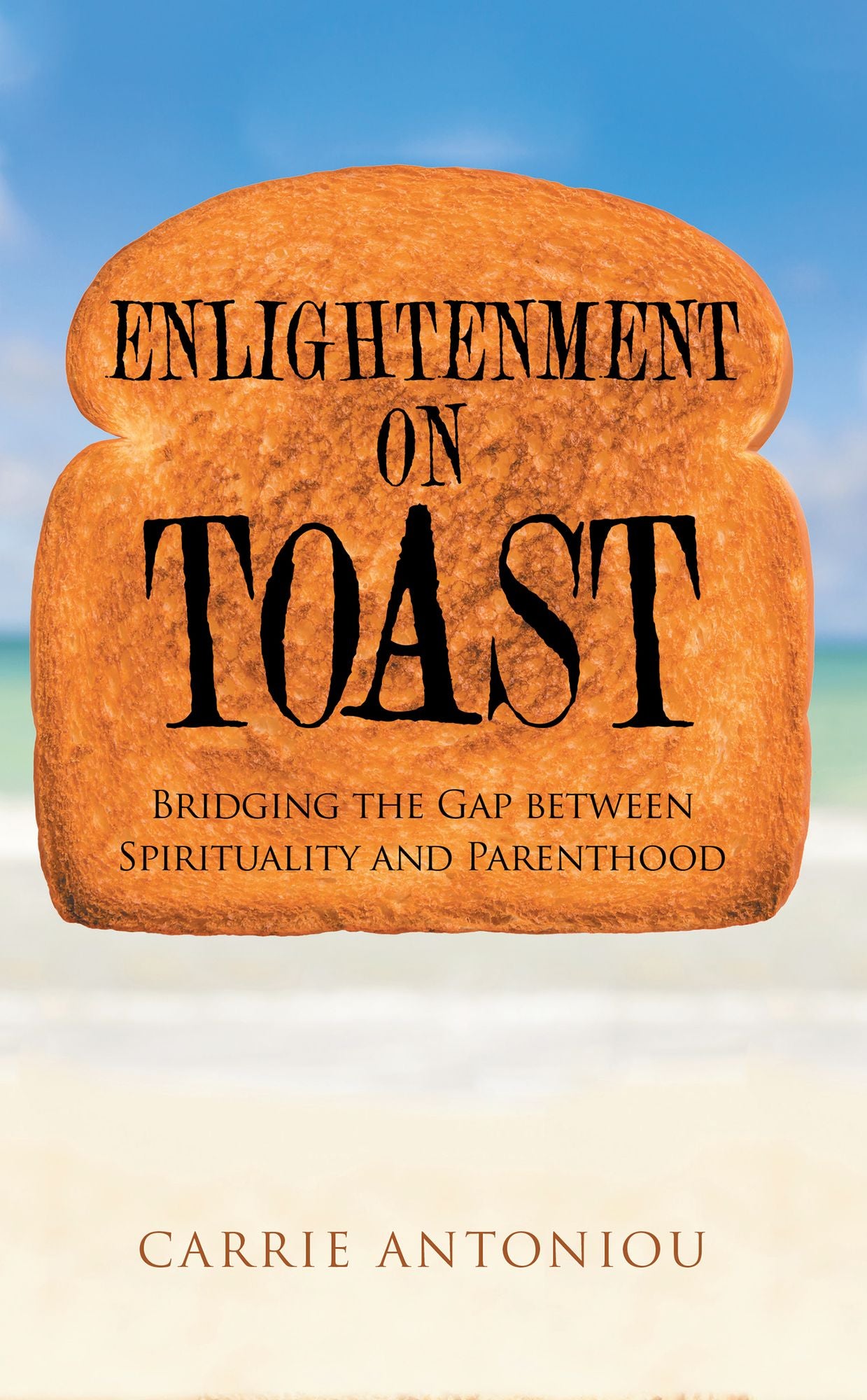 Enlightenment on Toast: Bridging the Gap Between Spirituality and Parenthood