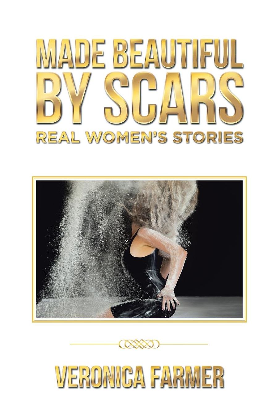 Made Beautiful by Scars: Real Women's Stories