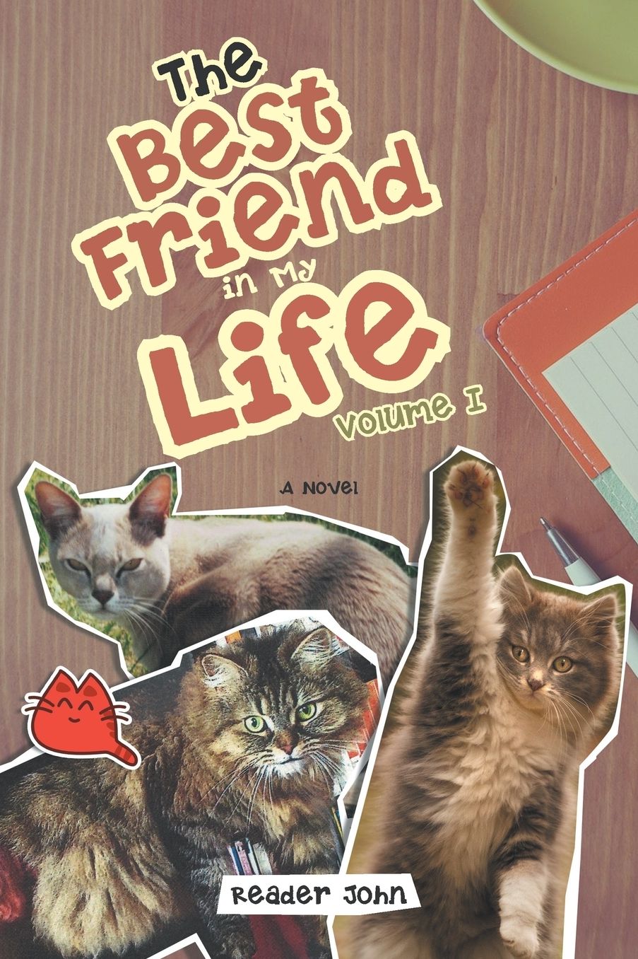 The Best Friend in My Life: Volume I