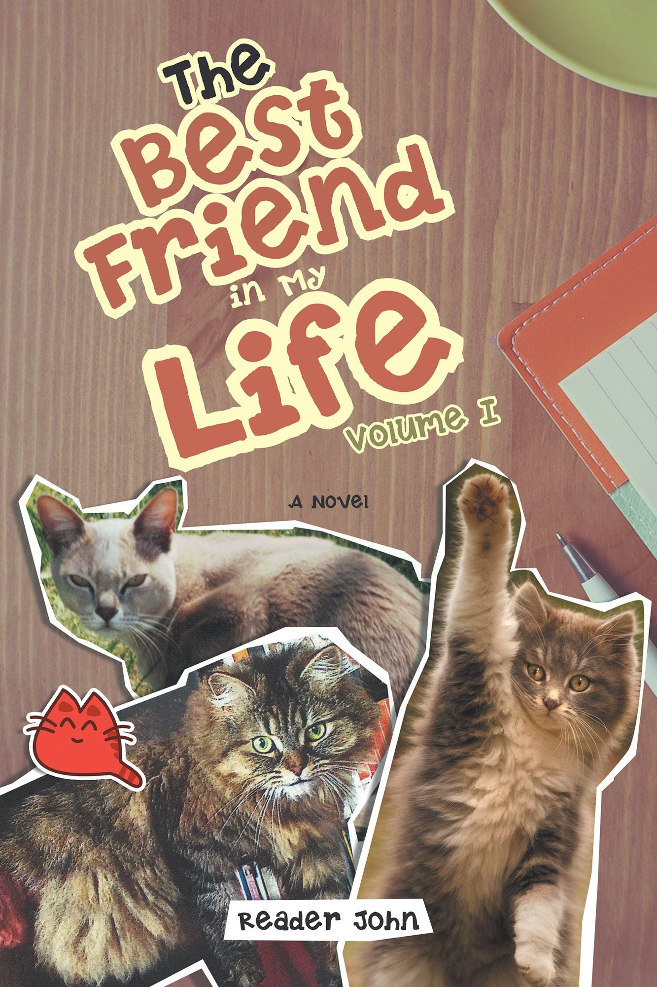The Best Friend in My Life: Volume I