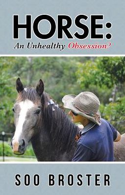 Horse: An Unhealthy Obsession?