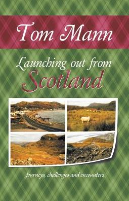 Launching out from Scotland: Journeys, challenges and encounters