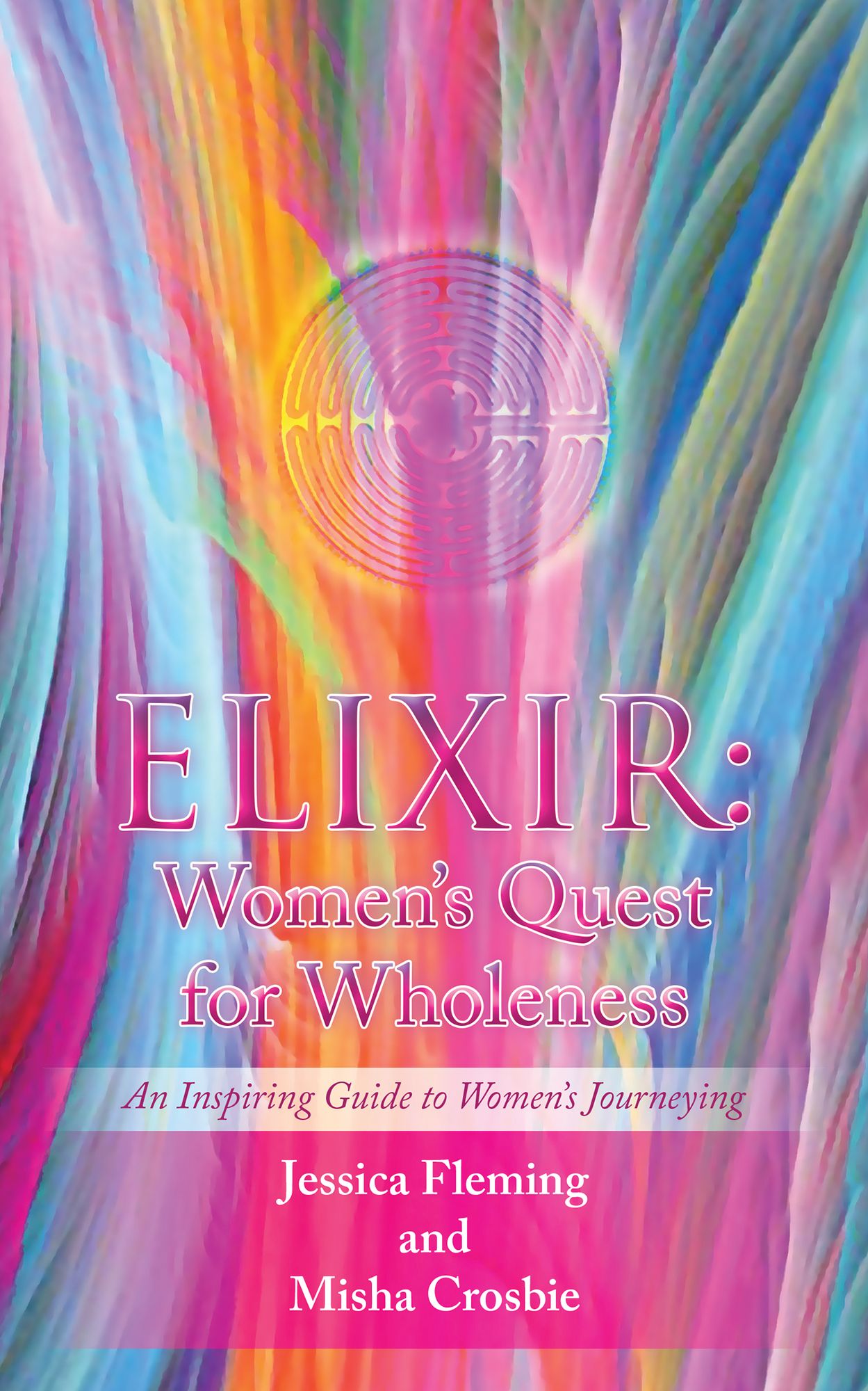 ELIXIR: Women's Quest for Wholeness