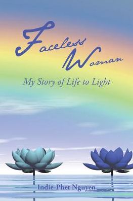 Faceless Woman: My Story of Life to Light