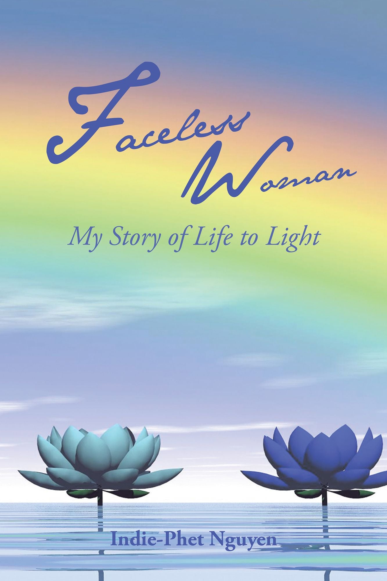 Faceless Woman: My Story of Life to Light