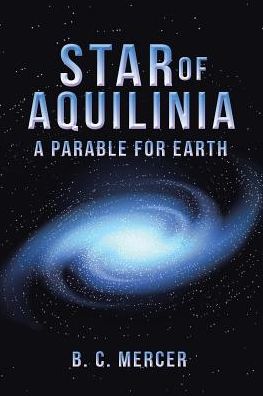 Star of Aquilinia: A Parable for Earth