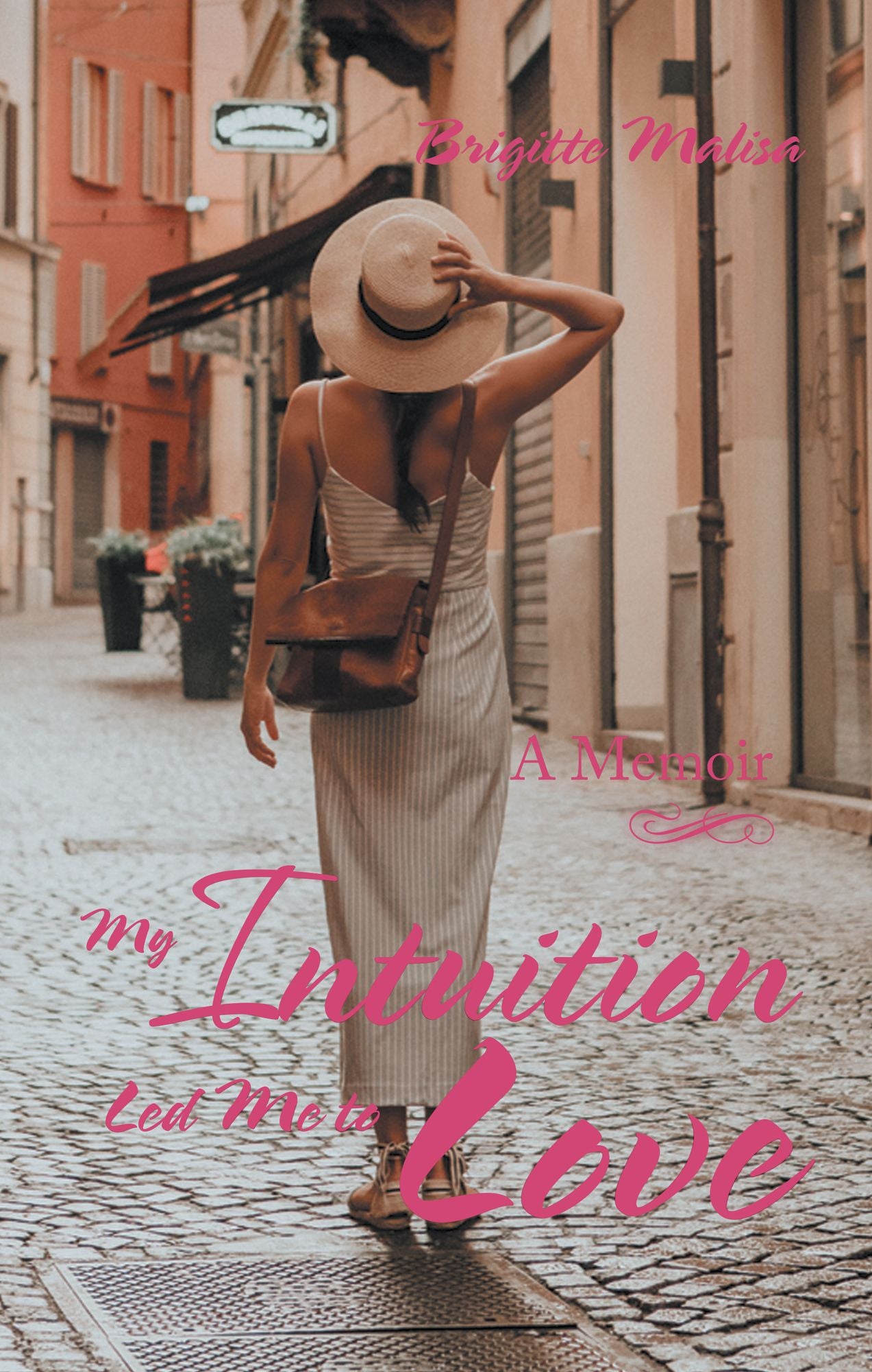 My Intuition Led Me to Love: A Memoir