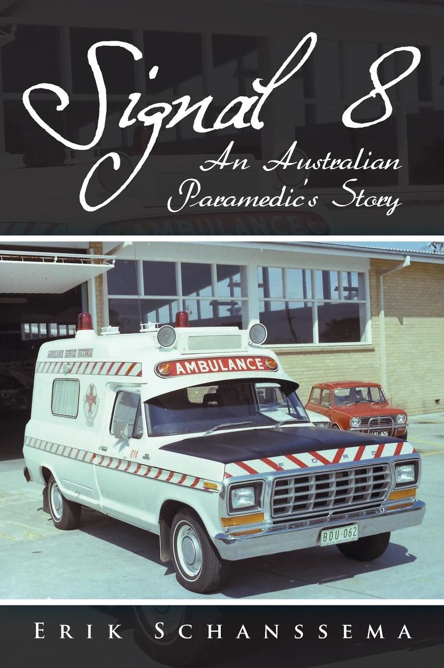 Signal 8: An Australian Paramedic's Story