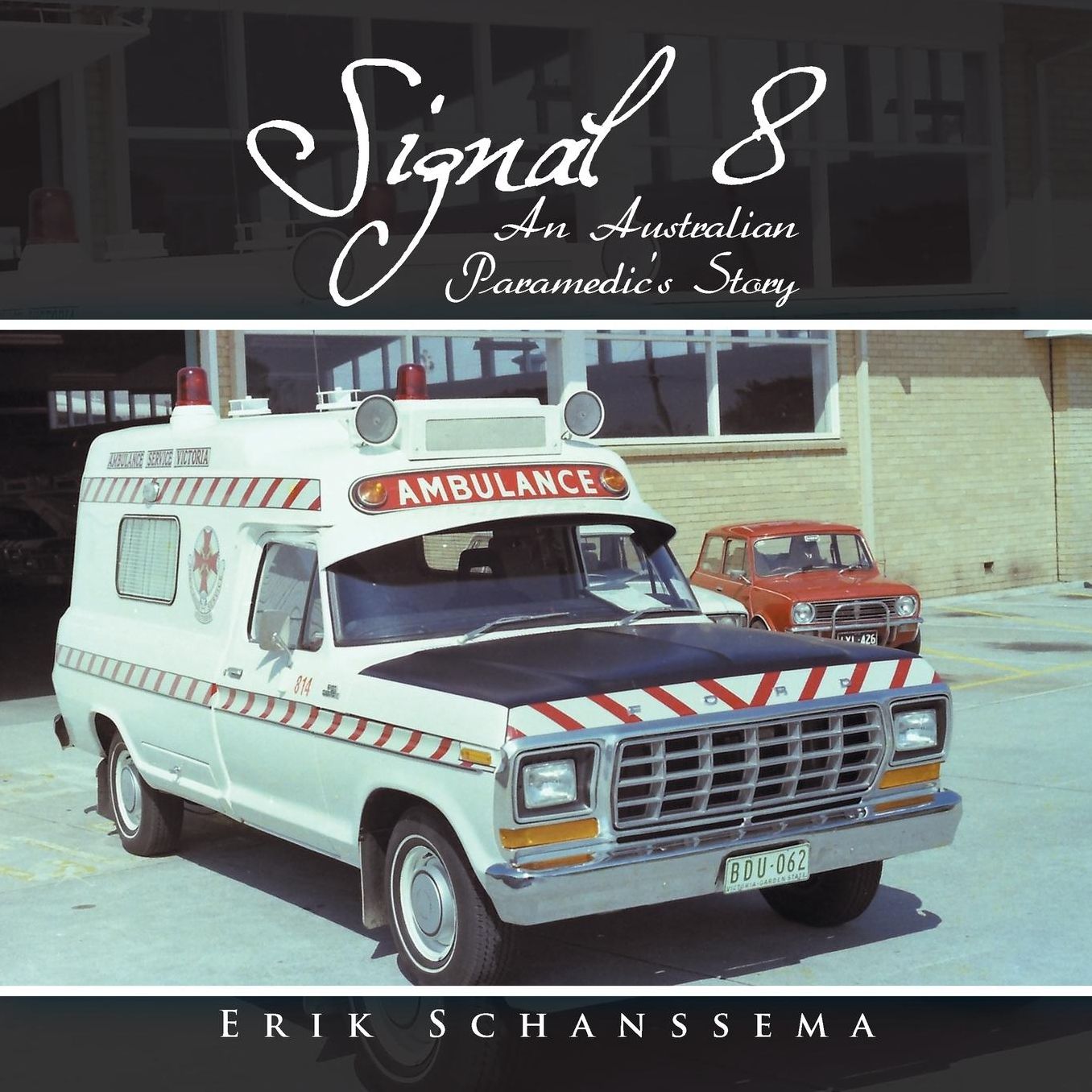 Signal 8: An Australian Paramedic's Story