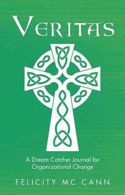 Veritas: A Dream Catcher Journal for Organizational Change