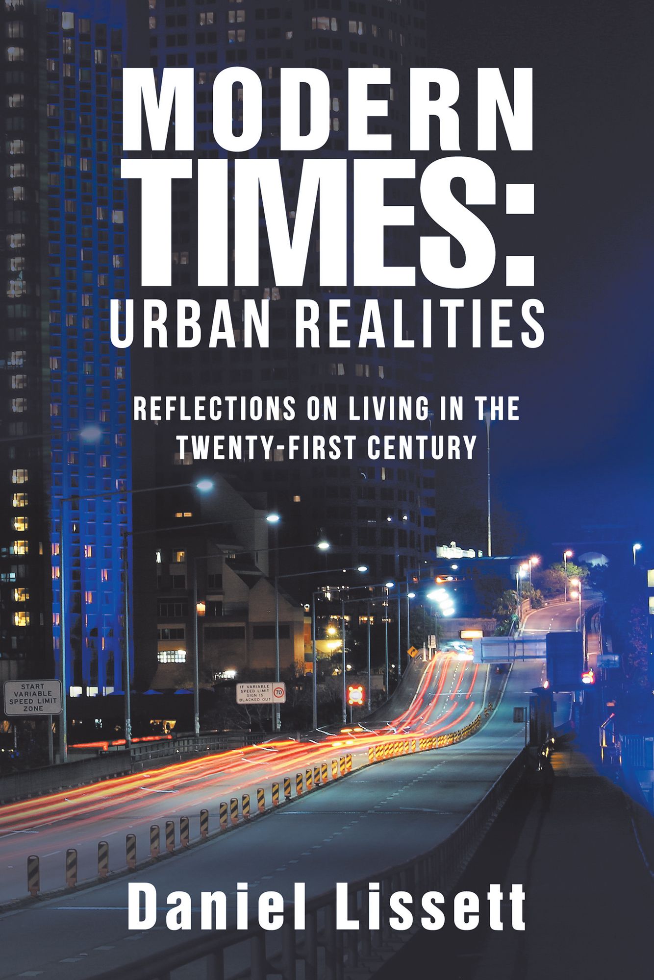Modern Times: Urban Realities: Reflections on Living in the Twenty-First Century