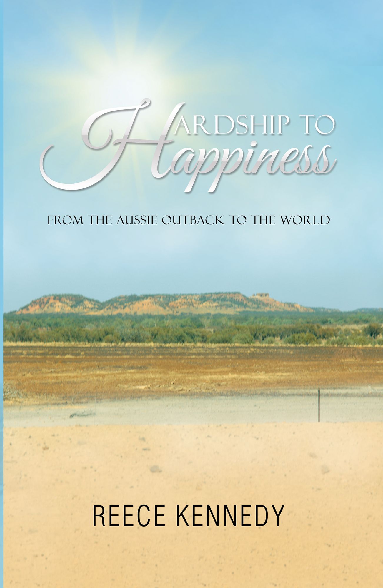 Hardship to Happiness: From the Aussie Outback to the World
