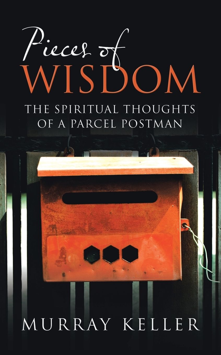 Pieces of Wisdom: The Spiritual Thoughts of a Parcel Postman