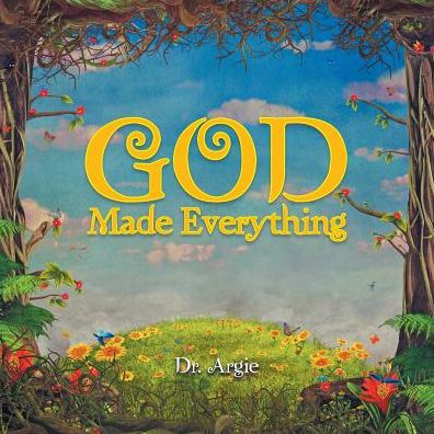 God Made Everything