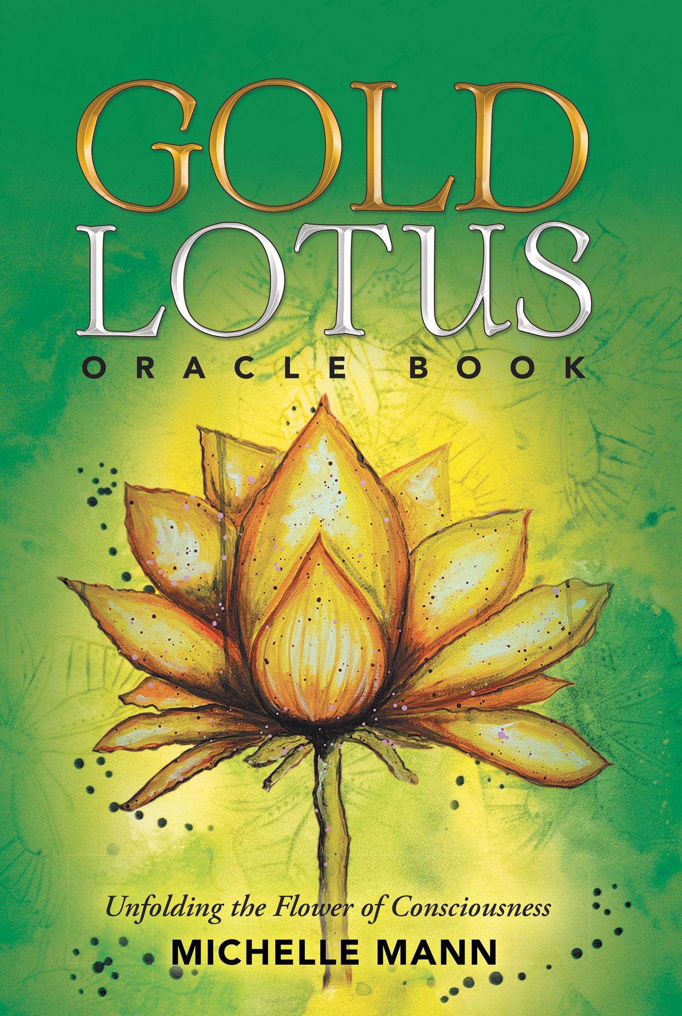 Gold Lotus Oracle Book: Unfolding the Flower of Consciousness