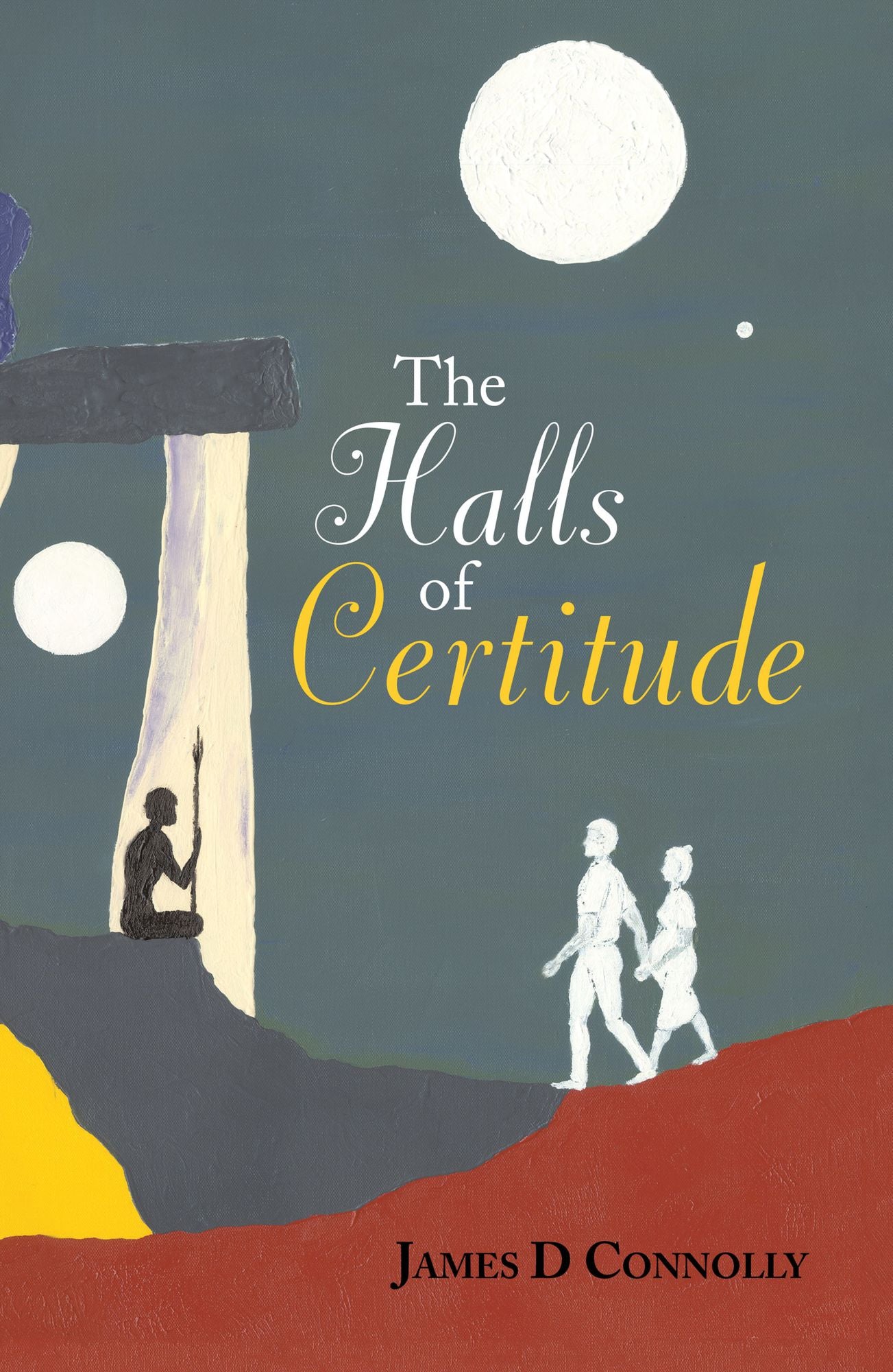 The Halls of Certitude: Book Three: the Department of Truth Trilogy