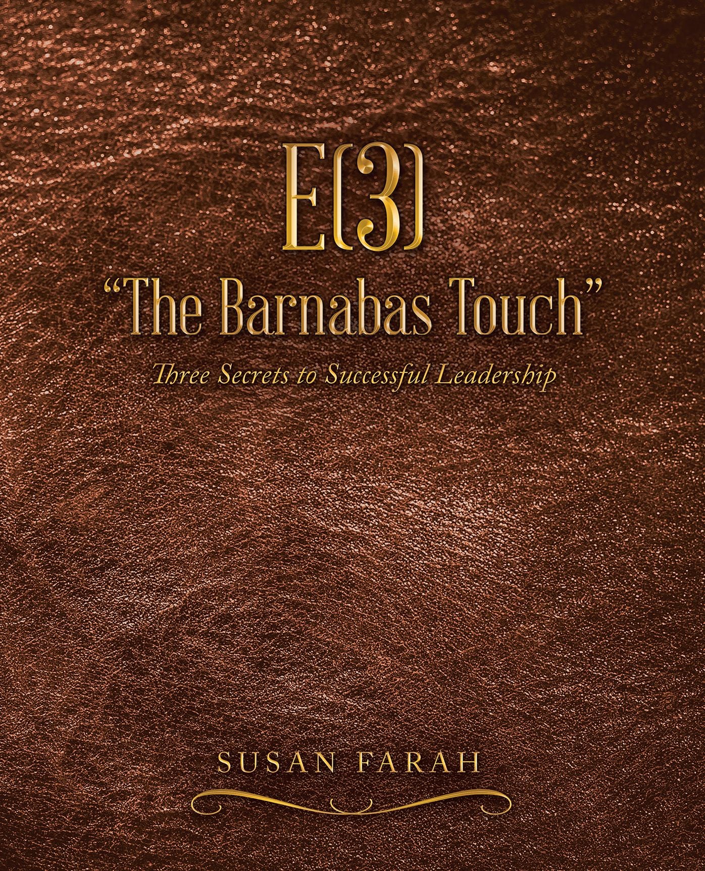 E(3) "The Barnabas Touch": Three Secrets to Successful Leadership