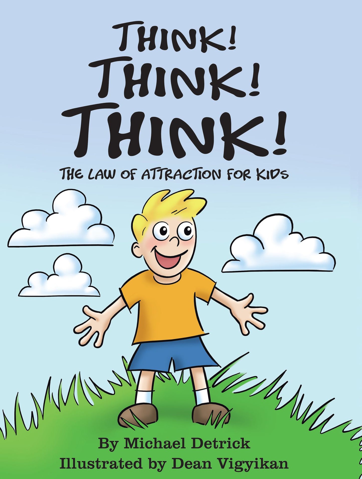 Think! Think! Think!: The Law of Attraction for Kids