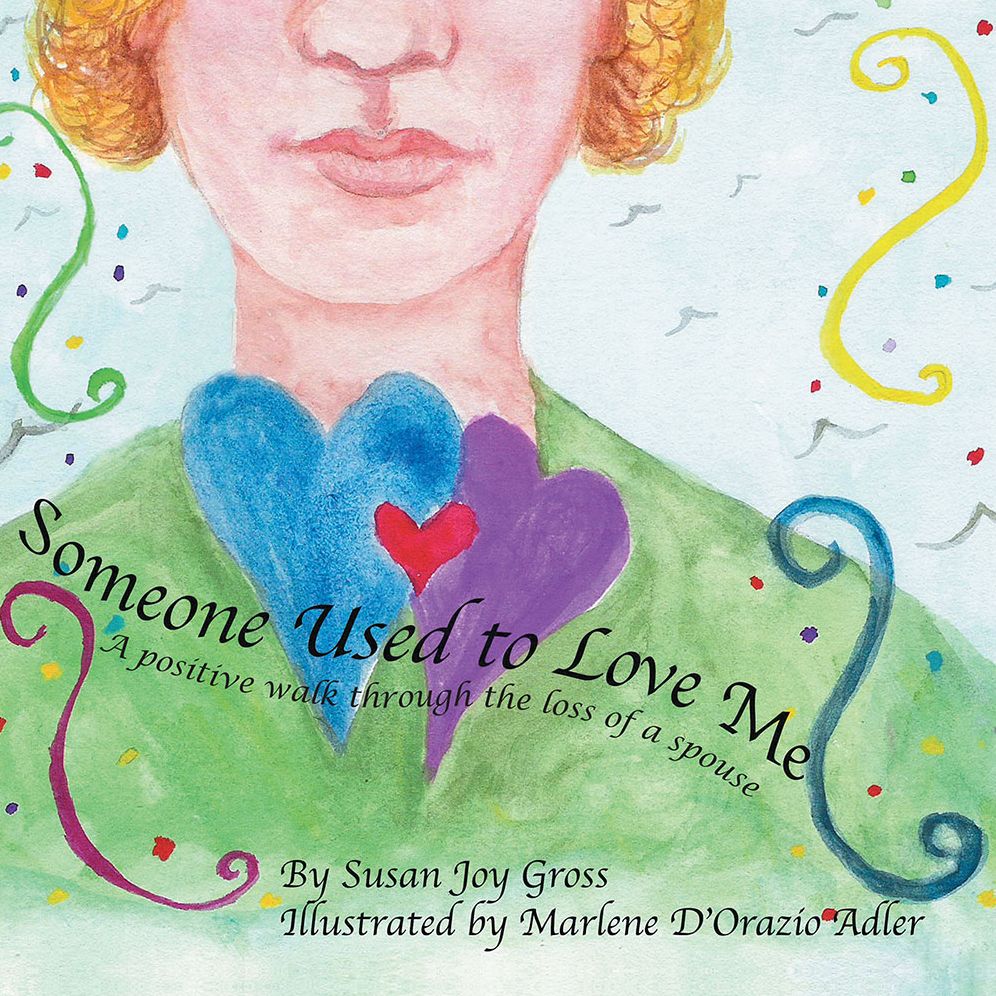 Someone Used to Love Me: A positive walk through the loss of a spouse
