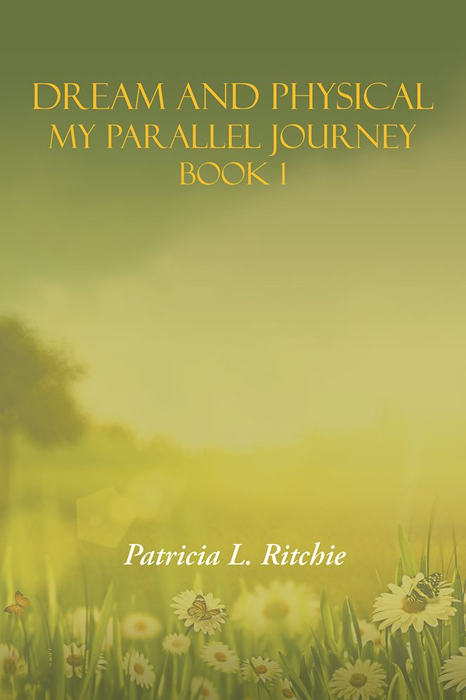 Dream and Physical: My Parallel Journey Book 1