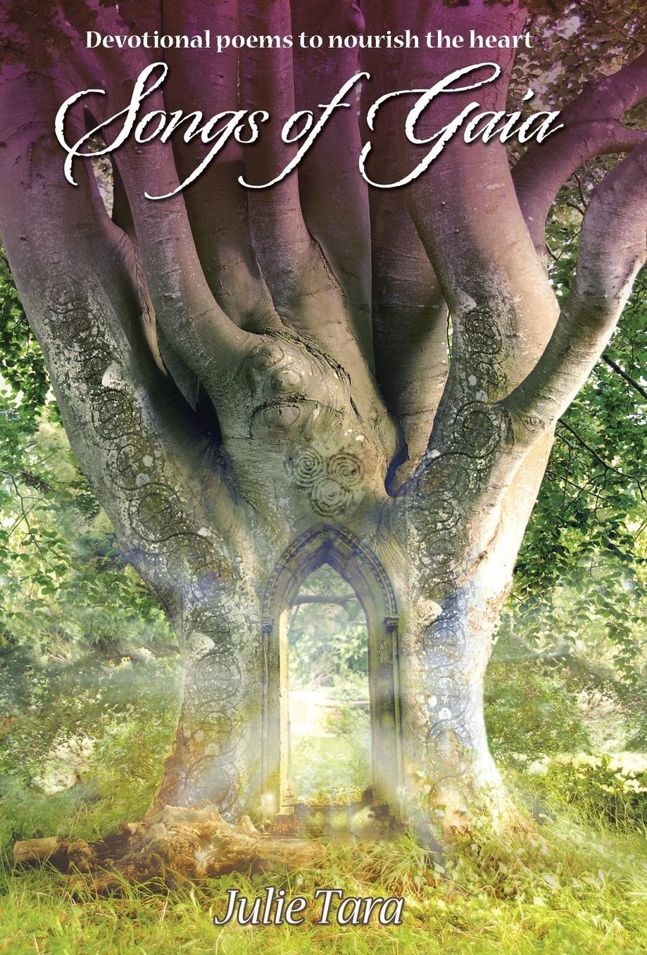 Songs of Gaia: Devotional poems to nourish the heart