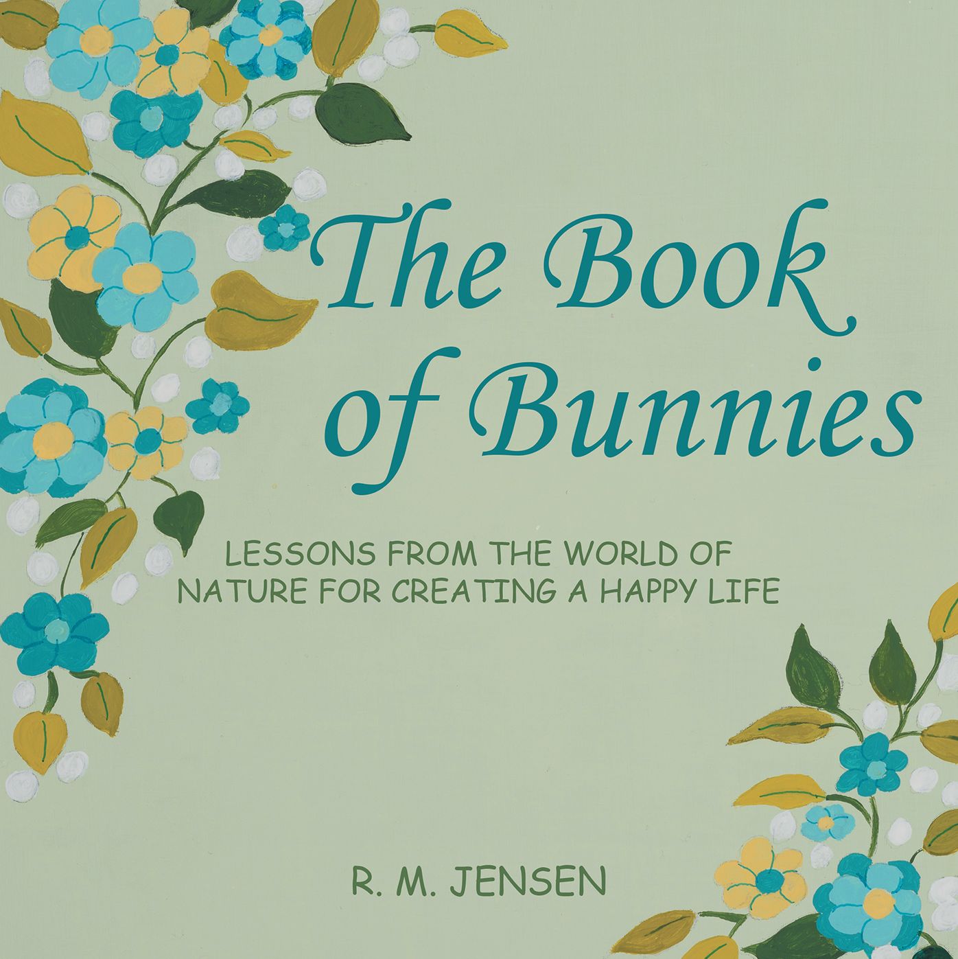 The Book of Bunnies: Lessons from the World of Nature for Creating a Happy Life