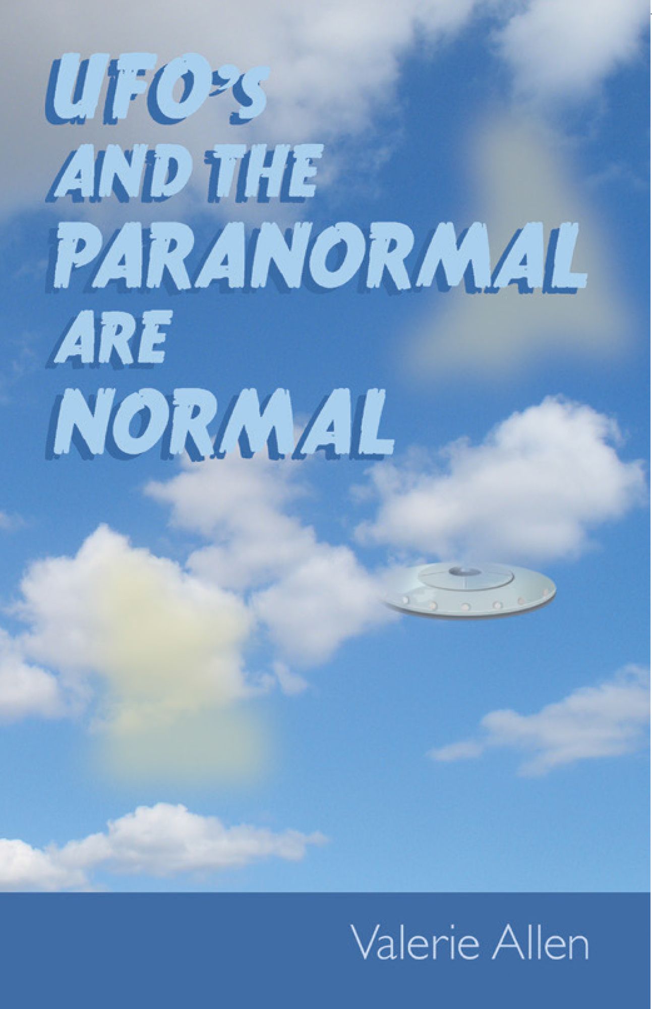 UFOs and the Paranormal Are Normal