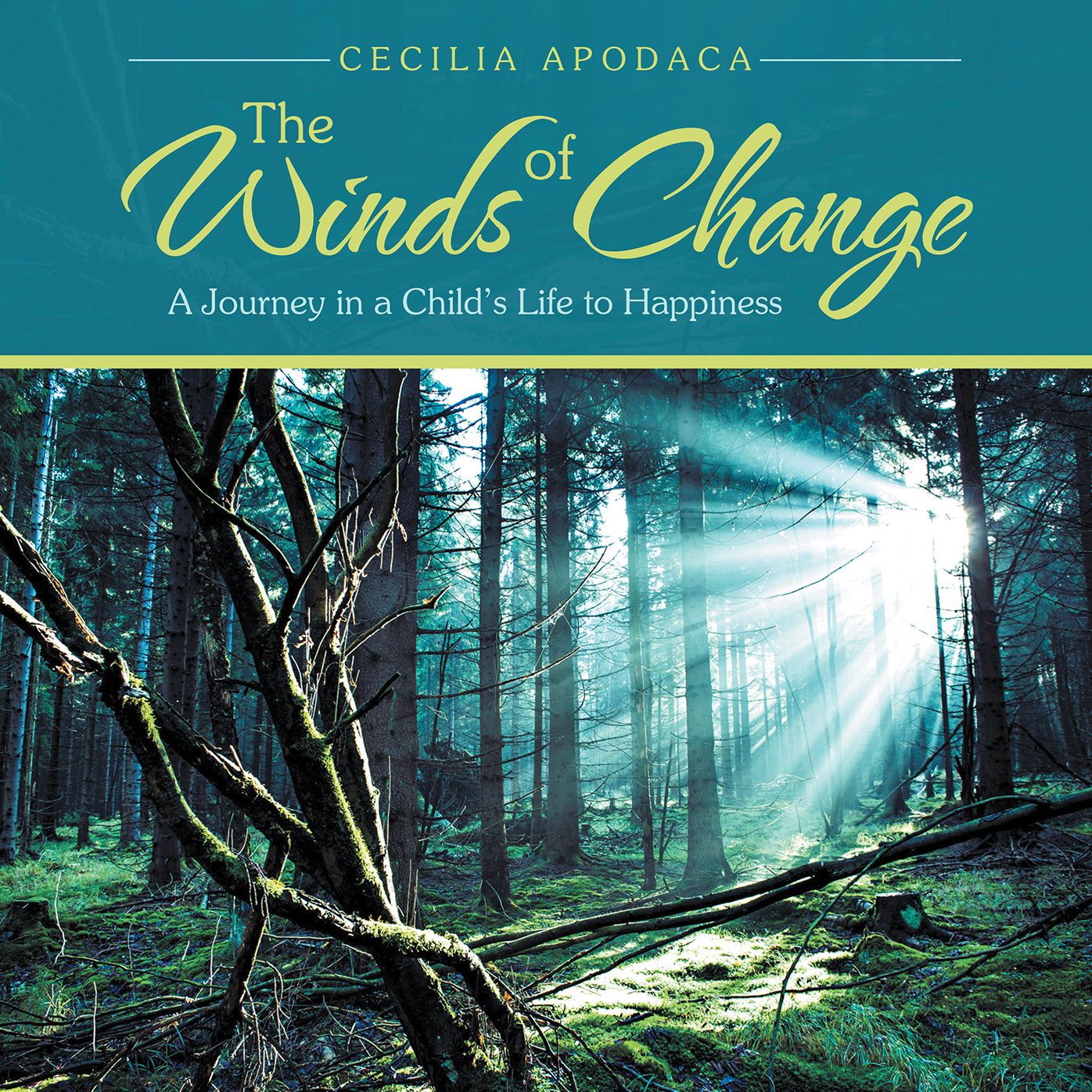 The Winds of Change: A Journey in a Child's Life to Happiness