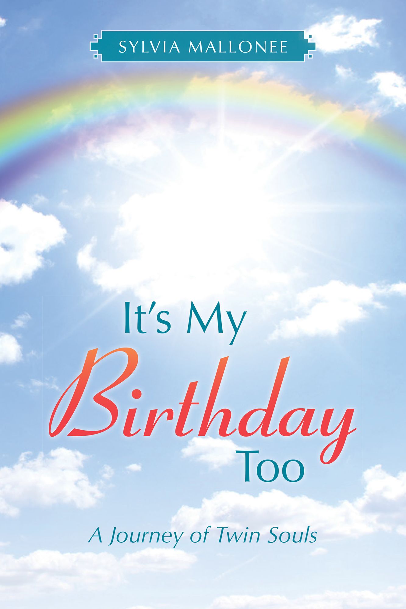 It's My Birthday Too: A Journey of Twin Souls
