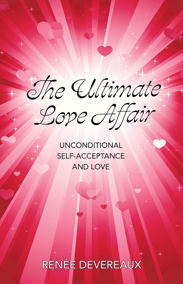 The Ultimate Love-Affair: Unconditional Self-acceptance and Love