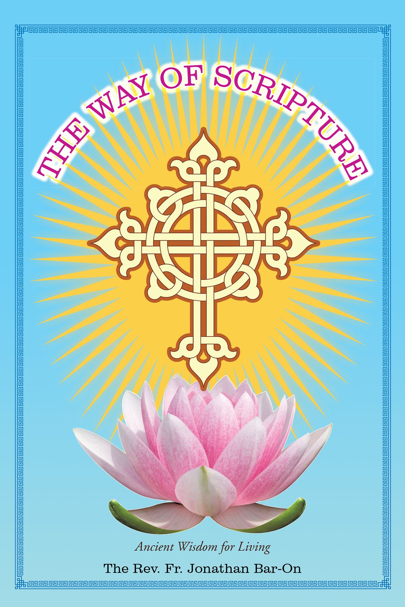 The Way of Scripture: Ancient Wisdom for Living
