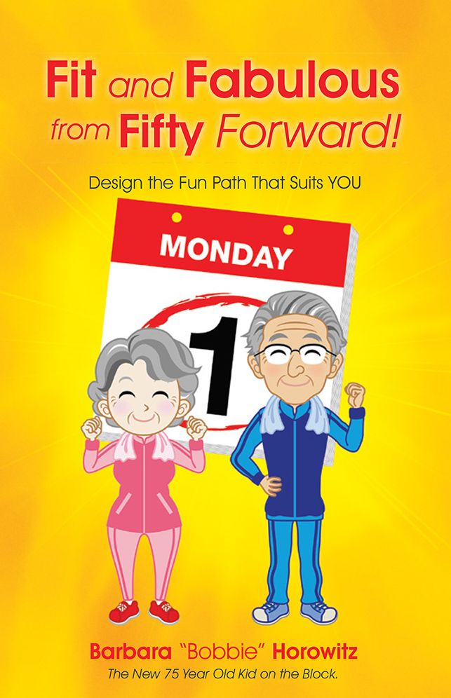 Fit and Fabulous from Fifty Forward!: Design the Fun Path That Suits You