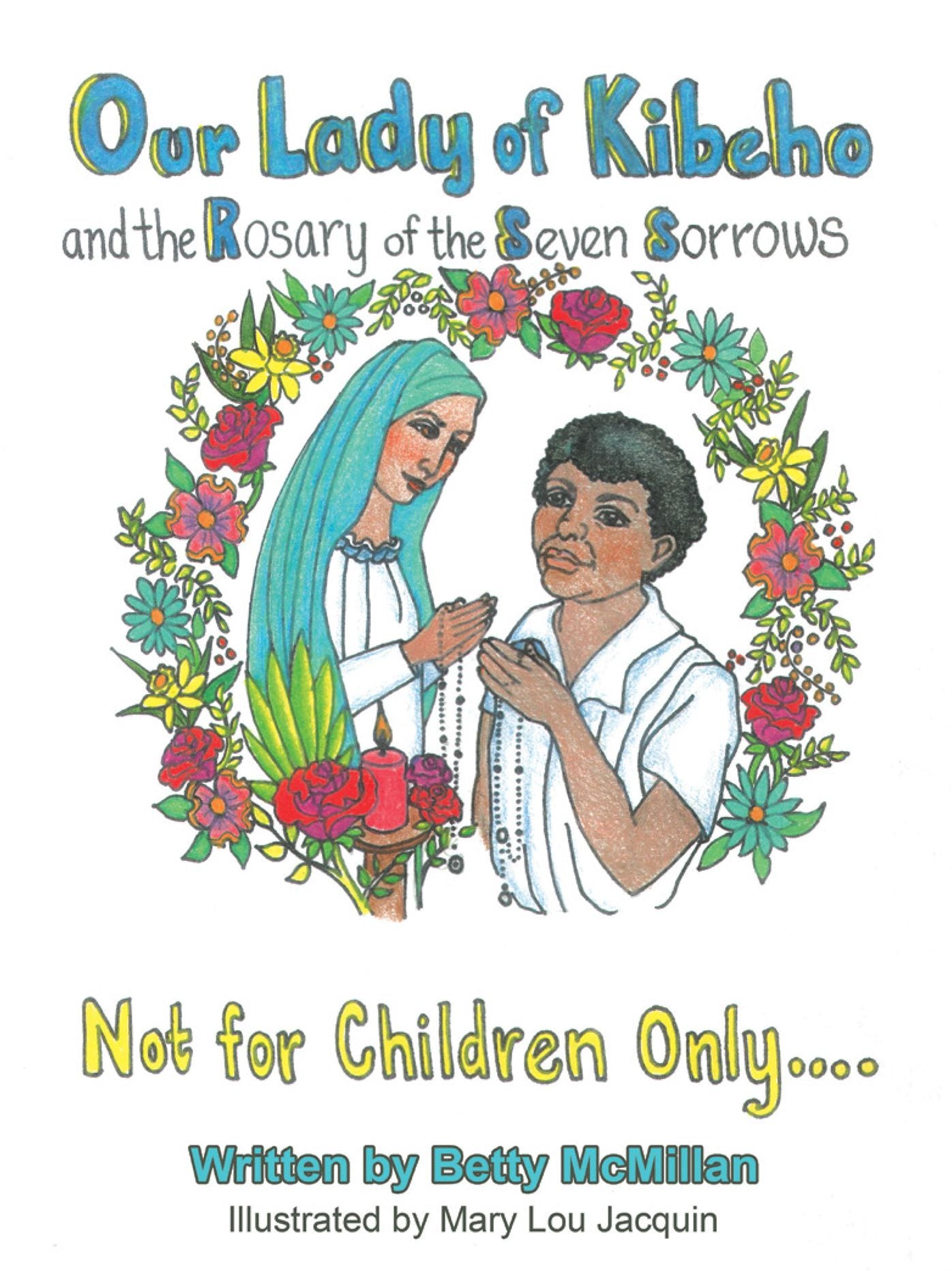 Our Lady of Kibeho and the Rosary of the Seven Sorrows: Coloring Book