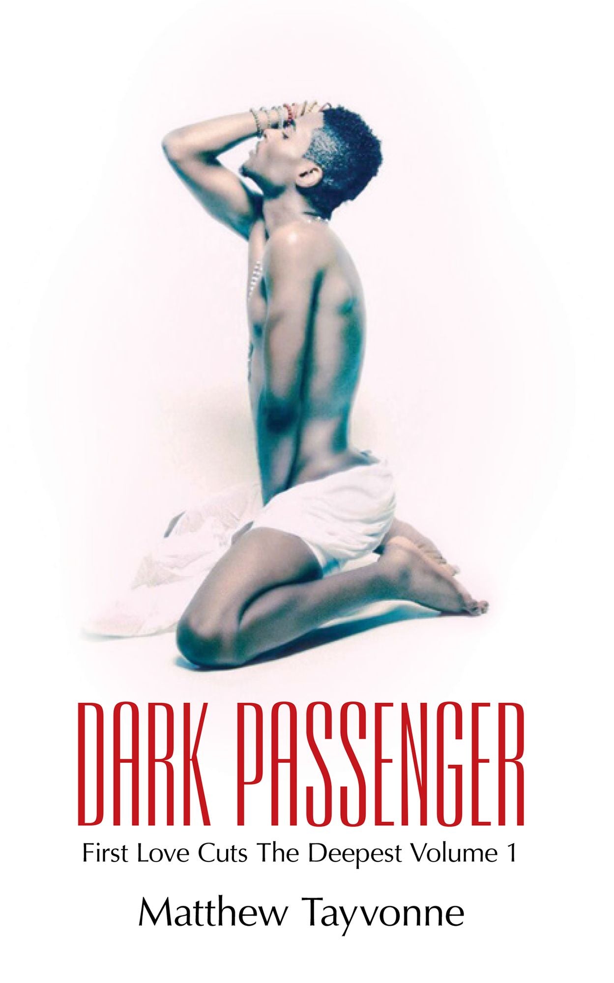 Dark Passenger: First Love Cuts The Deepest Volume 1