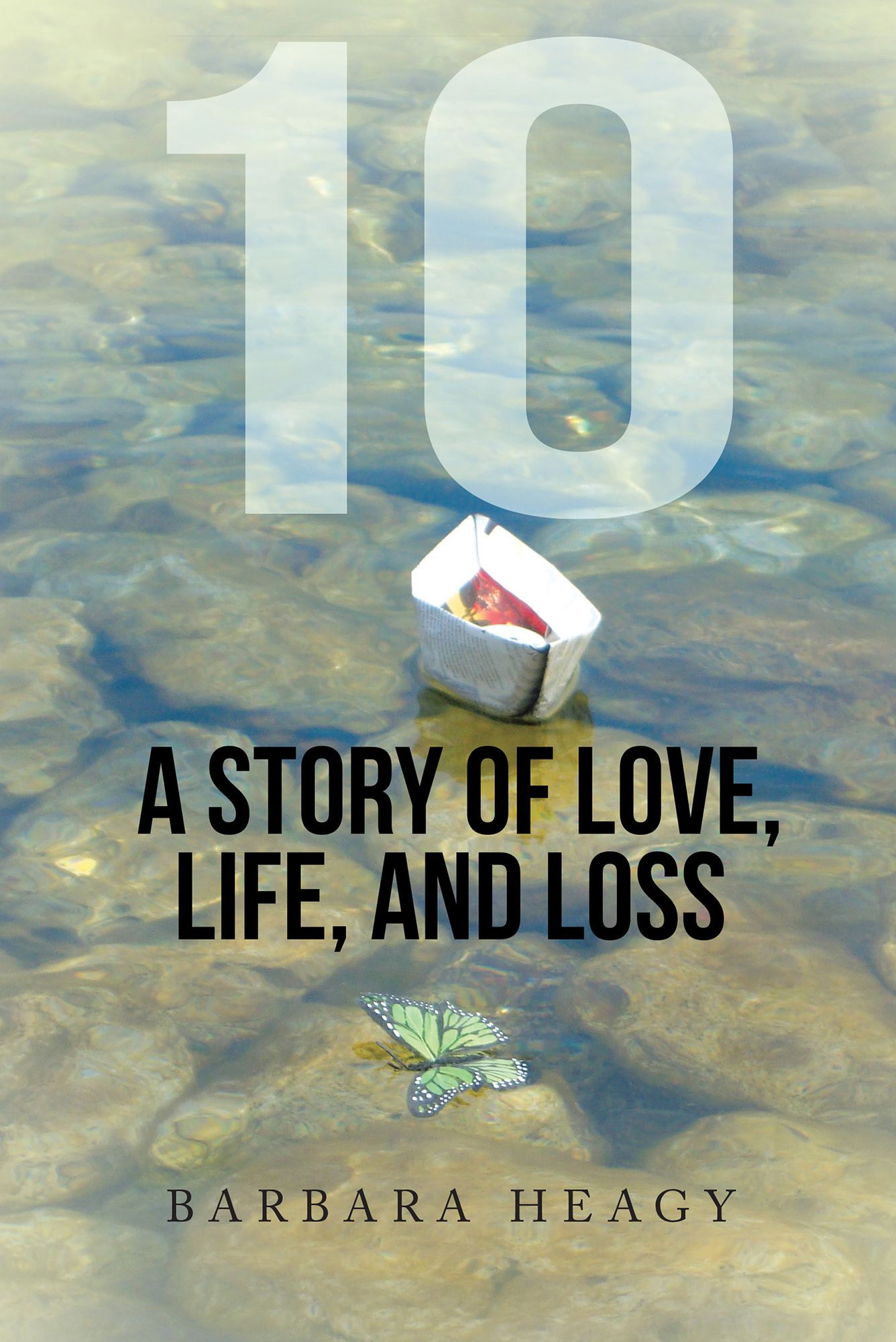 10 - A Story of Love, Life, and Loss