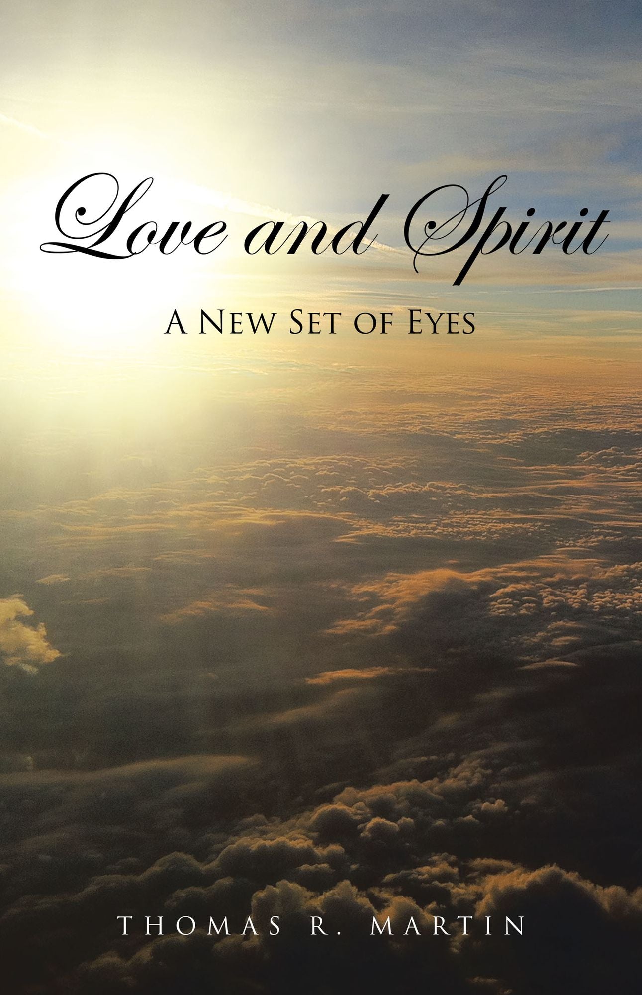 Love and Spirit: A New Set of Eyes