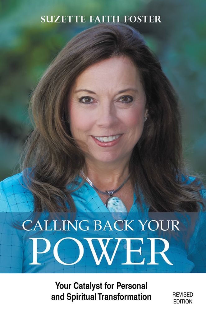 Calling Back Your Power: Your Catalyst for Personal and Spiritual Transformation