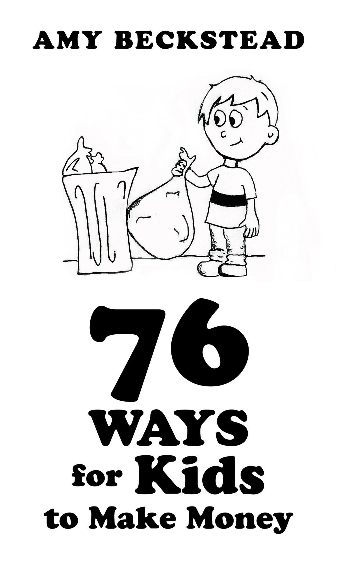 76 Ways For Kids To Make Money