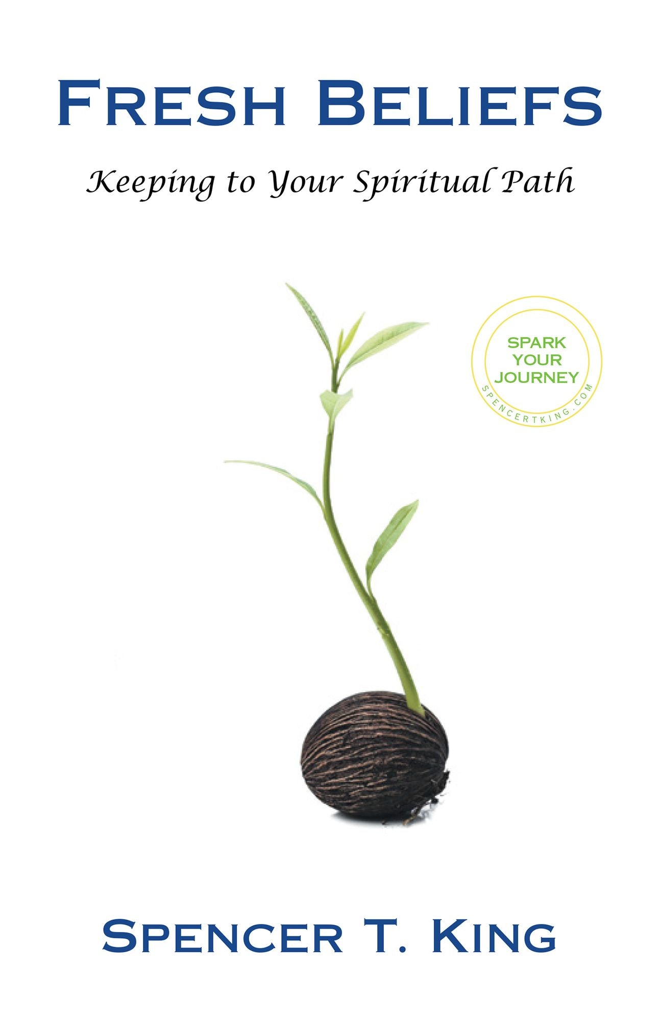Fresh Beliefs: Keeping to Your Spiritual Path