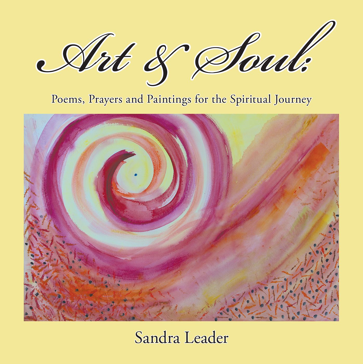 Art & Soul:: Poems, Prayers and Paintings for the Spiritual Journey (PagePerfect NOOK Book)
