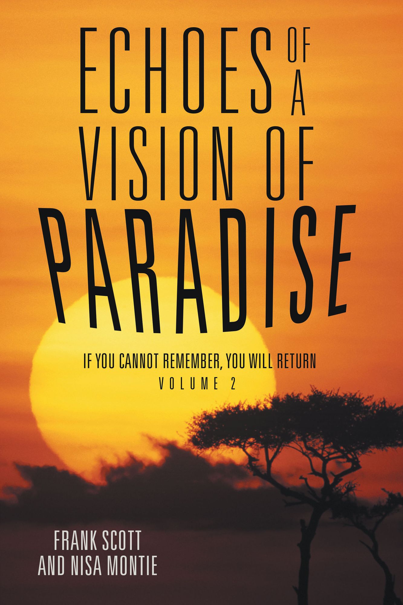 Echoes of a Vision of Paradise: If You Cannot Remember, You Will Return