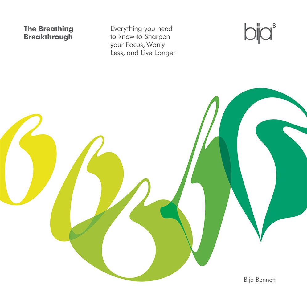 The Breathing Breakthrough: Everything You Need to Know to Sharpen Your Focus, Worry Less, and Live Longer