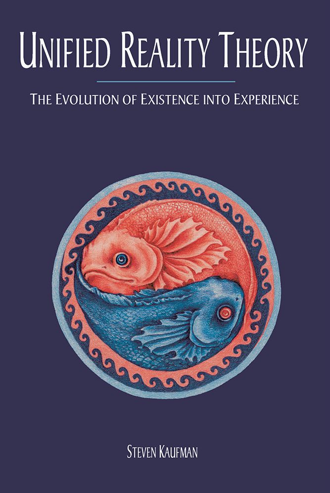 Unified Reality Theory: The Evolution of Existence into Experience