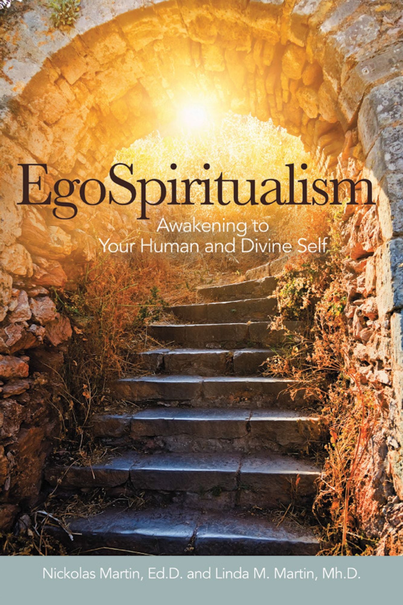 EgoSpiritualism: Awakening to Your Human and Divine Self