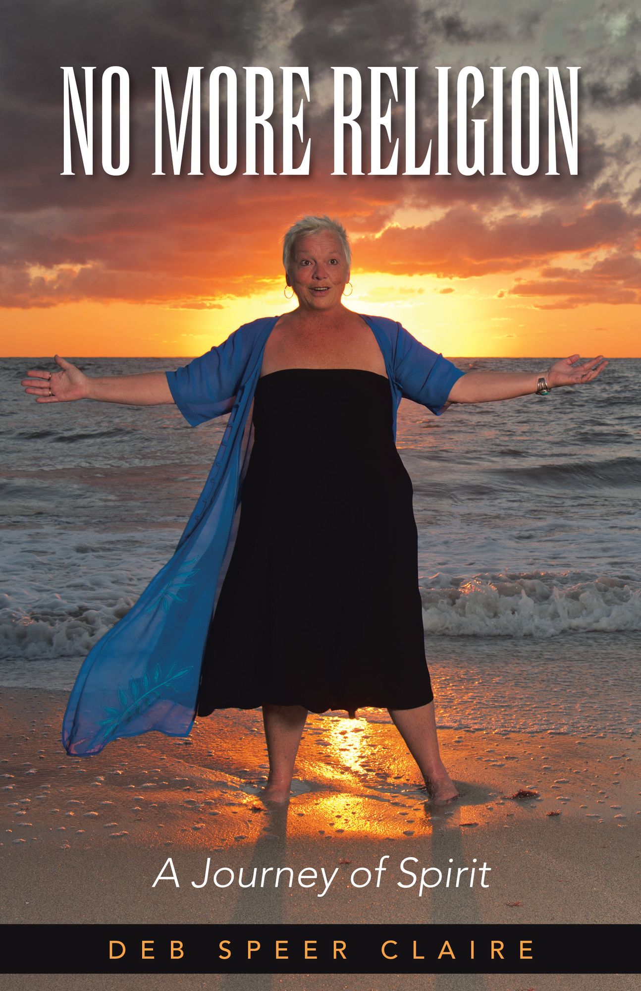 No More Religion: A Journey of Spirit