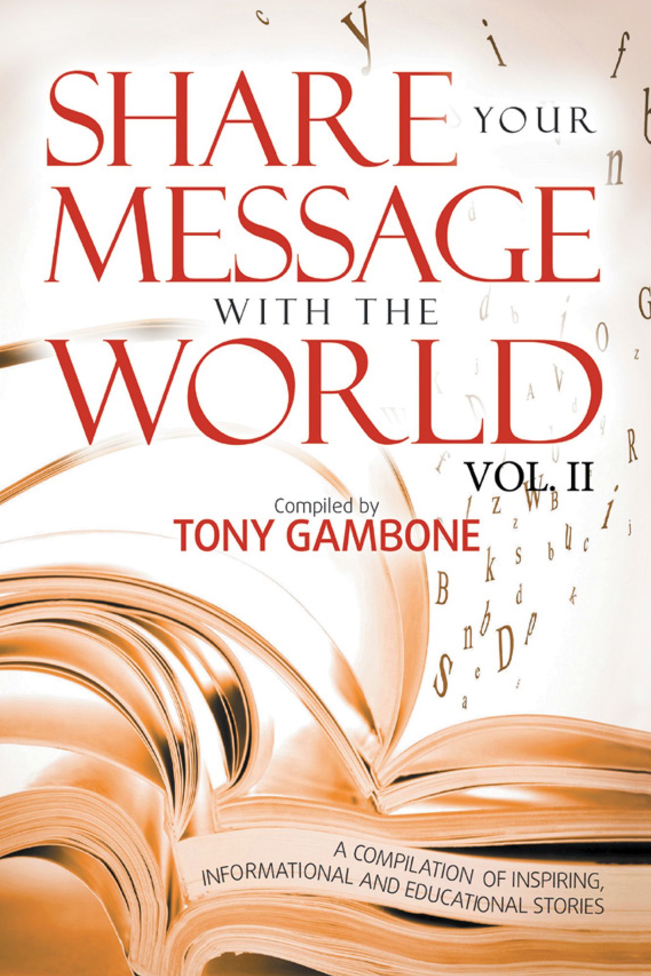 Share your Message with the World: Vol. II