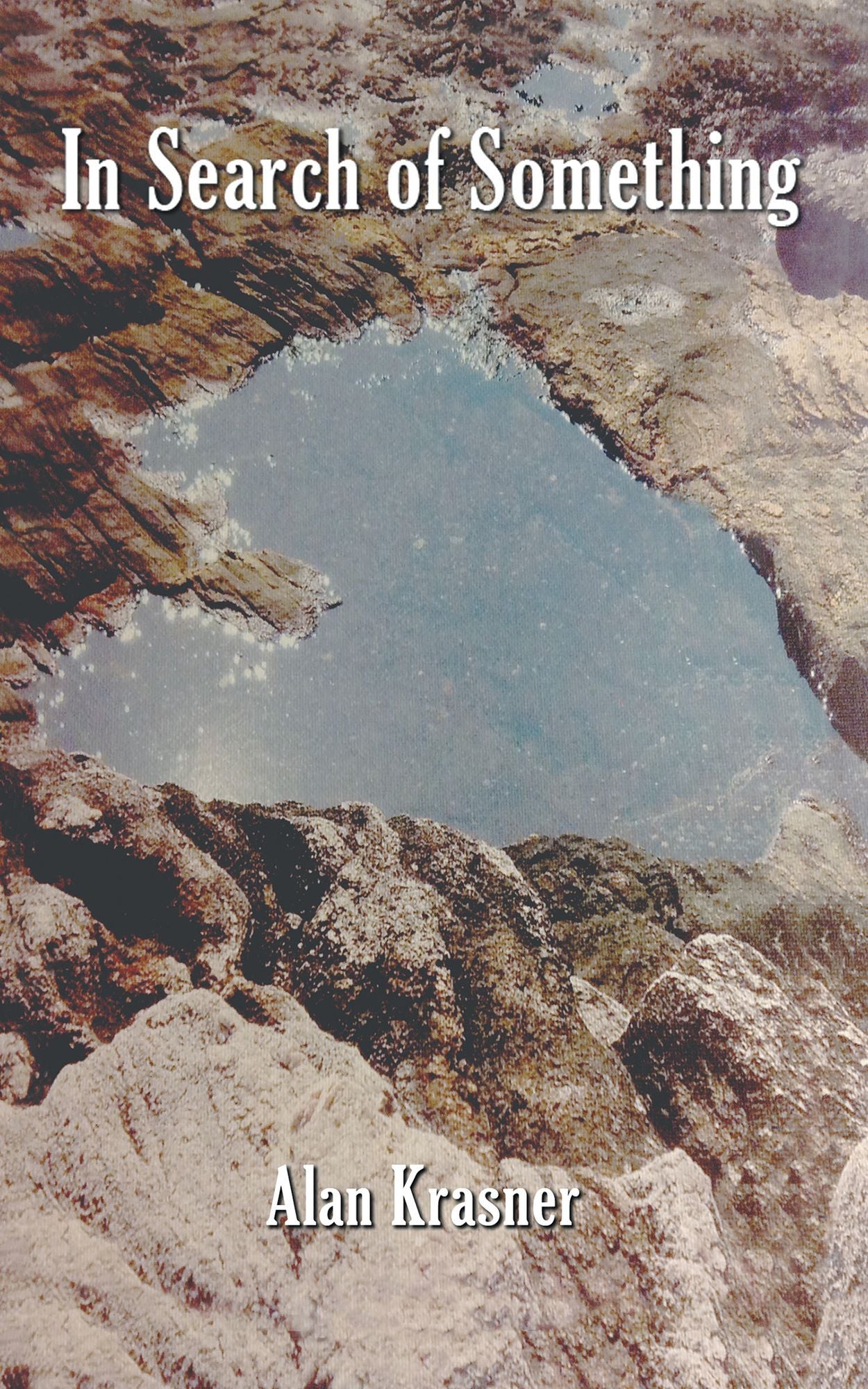 In Search of Something