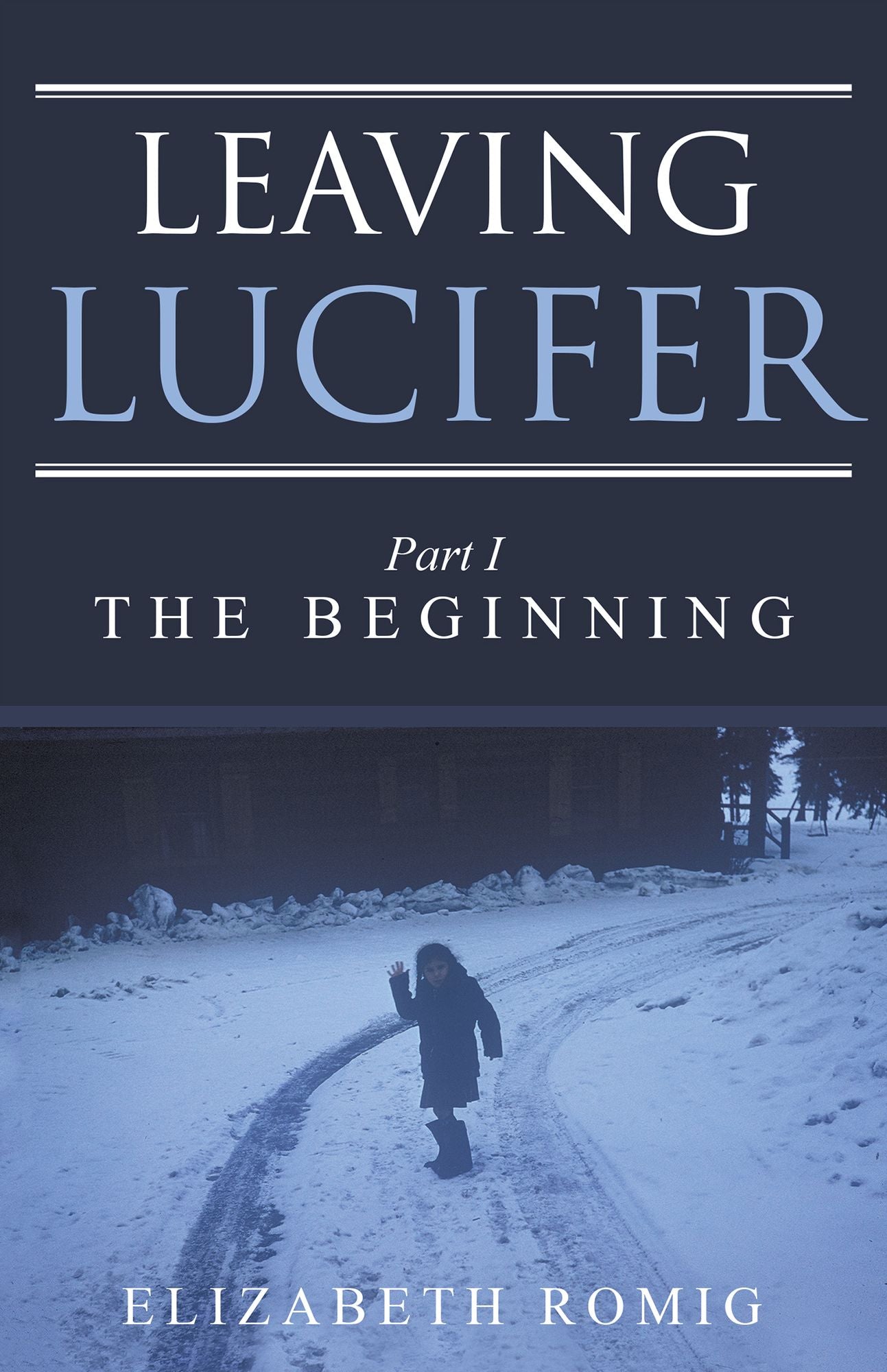 Leaving Lucifer: Part I/The Beginning