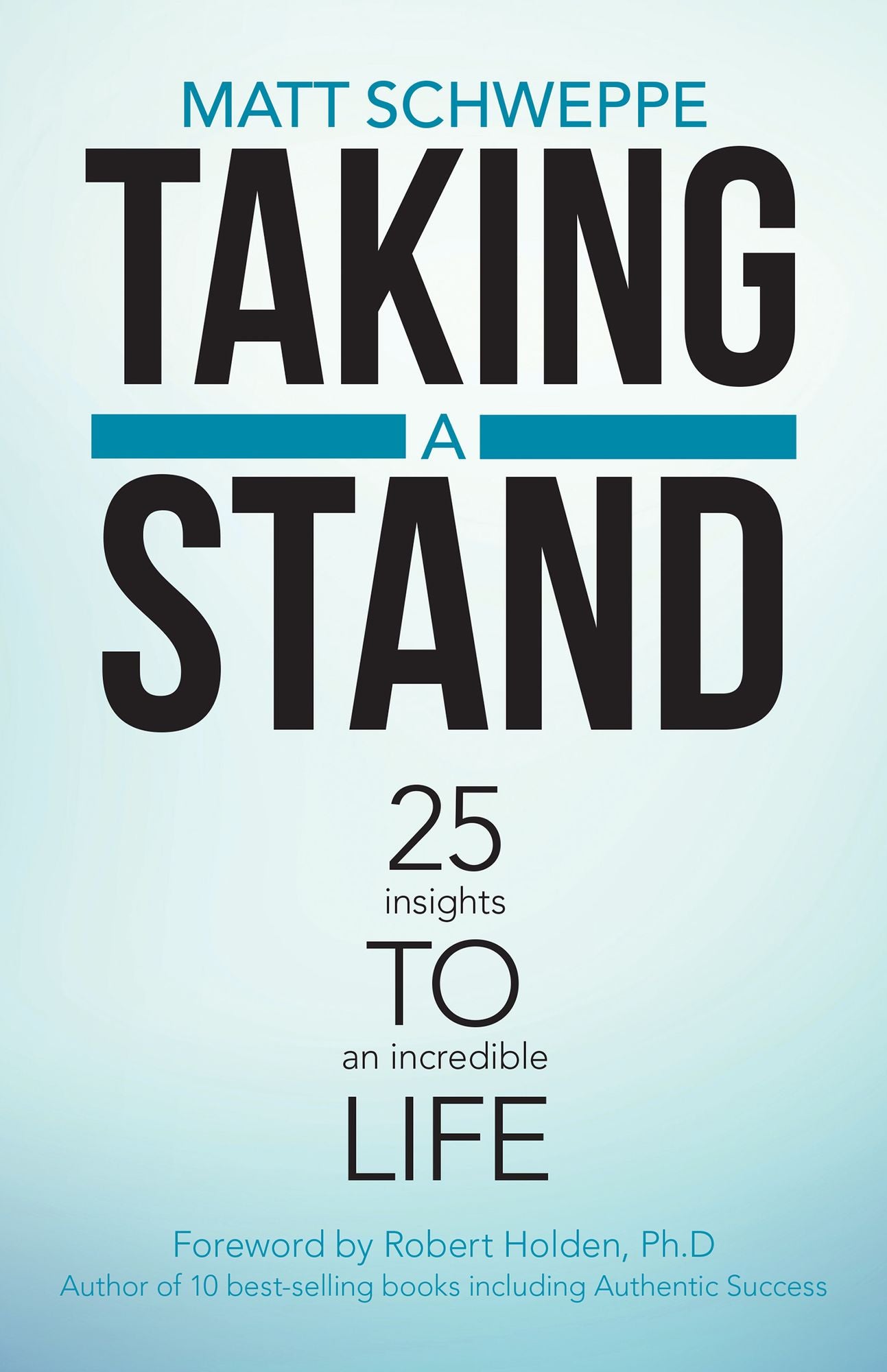Taking a Stand: 25 Insights to an Incredible Life