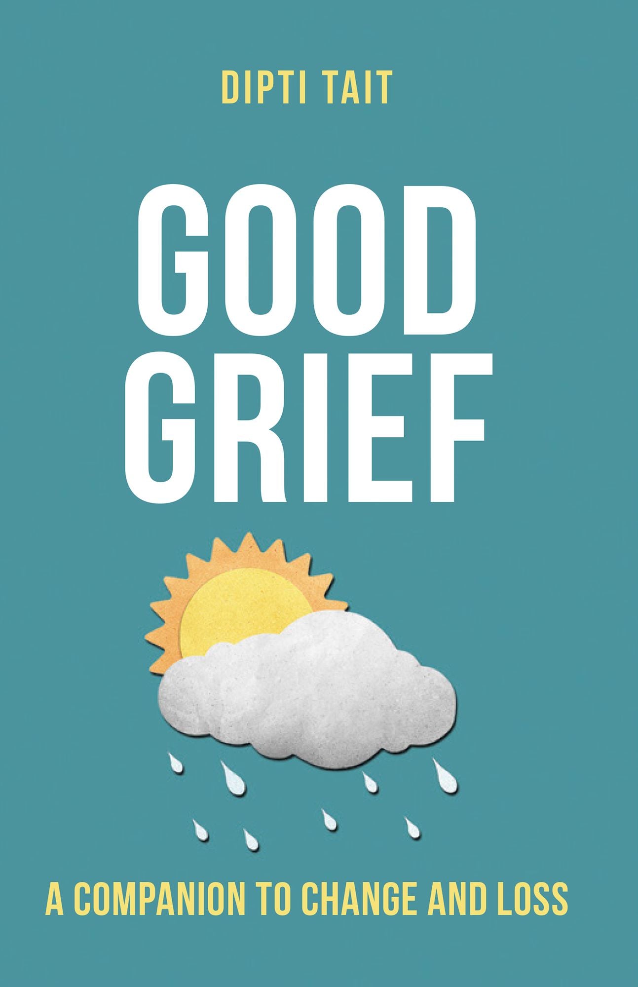 Good Grief: A Companion to Change and Loss
